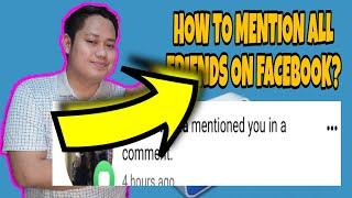 HOW TO MENTION ALL FRIENDS ON FACEBOOK 2022? PAANO I-MENTION LAHAT NG FB FRIENDS IN ONE POSTING? TAG