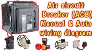 Acb breaker operation & Acb control wiring diagram @DieselGeneratortraining #ACBwiring