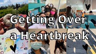 How To Get Over a Heartbreak