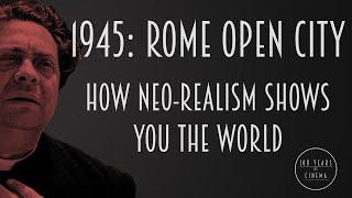 1945: Rome Open City - How Neo-Realism Shows You The World