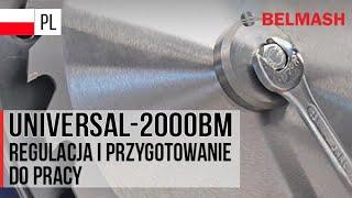 PL | UNIVERSAL-2000 ВМ | Regulacja i przygotowanie do pracy