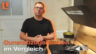 Welche DUNSTABZUGSHAUBE passt zu DIR Wir vergleichen Abzüge! Downdraft, Kamin, Flachschirm, ...