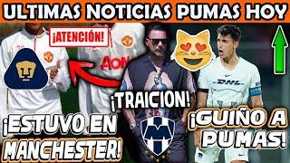 ULTIMA HORA DE JUGAR EN MANCHESTER A BRILLAR EN PUMAS! TURCO TRAICIONA A PUMAS! DINENO MANDA GUIÑO