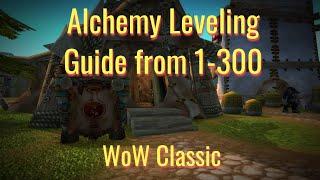 WoW Classic---Alchemy Leveling Guide from 1-300----Best Sungrass Farming Location