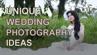 8 Creative Wedding Photography Trends || Unique Wedding Photography Ideas