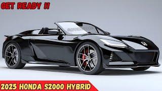 Coming Soon!! 2025 Honda S2000 Hybrid - The Most Luxurious and Sporty Roadster Car