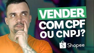 Shopee : Vender Com CPF ou CNPJ? Cadastro de Conta na Shopee Passo a Passo Atualizado 2023!