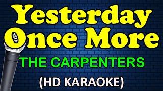 YESTERDAY ONCE MORE - The Carpenters (HD Karaoke)