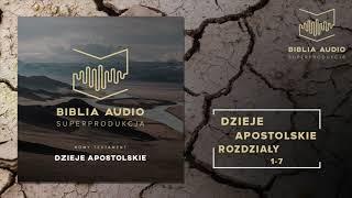 BIBLIA AUDIO superprodukcja - 51 Dzieje Apostolskie  Rozdziały 1-7 - Nowy Testament