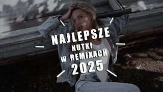 NAJLEPSZE NUTKI W REMIXACH VOL.11  NAJLEPSZA MUZYKA KLUBOWA  MEGA SKŁADANKA DO AUTA  STYCZEŃ 2025