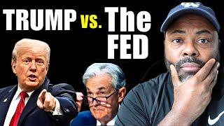 Trump vs. The FED - The Battle Over Interest Rates