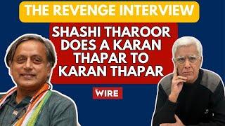 Shashi Tharoor does a Karan Thapar to Karan Thapar