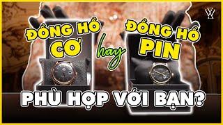 NÊN DÙNG ĐỒNG HỒ CƠ HAY ĐỒNG HỒ PIN? SO SÁNH VÀ ĐÁNH GIÁ!