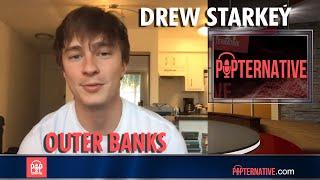 Drew Starkey talks about playing Rafe in Outer Banks on Netflix and more!