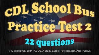 CDL School Bus Practice Test 2【22 Q/A】2024 CDL Exam