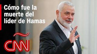 Quién era y cómo fue la muerte del líder político de Hamas, Ismail Haniyeh