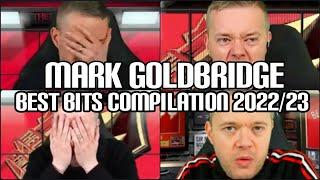 Mark Goldbridge Best Bits Compilation Best Rage And Funniest Moments 2022/23@UnitedStand