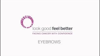 Eyebrows, a Look Good Feel Better tutorial