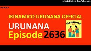 URUNANA Episode 2636//Honorine yaba yaritwaye ate nyuma y'aho Nyirabazungu amwimiye imbabazi?