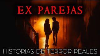 Historias de Terror sobre Ex Parejas | Historias Reales