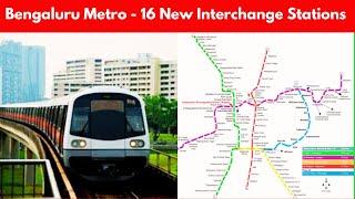 Bengaluru Metro | 16 New Interchange Stations Planned   Bengaluru Will Change Forever