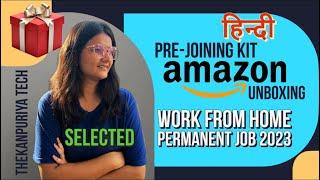 Got Selected in Amazon Work from Home| Unboxing My Pre-Joining Kit | Amazon Job Kit Unboxing️