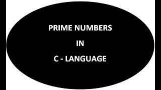 PRIME NUMBERS PROGRAM IN C - LANGUAGE
