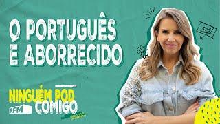 O português é aborrecido - Ninguém Pod Comigo - Ep. 105 - RFM