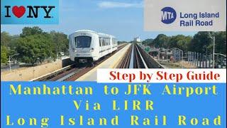 Manhattan Times Square to JFK Airport by LIRR and Air Train . Step by Step Guide ( 2024 )