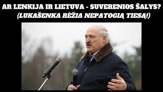 #Naujienos Ar Lenkija ir Lietuva - suverenios šalys? (Lukašenka rėžia nepatogią tiesą!)