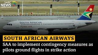 SAA to implement contingency measures as pilots ground flights in strike action