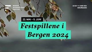 Velkommen til Festspillene i Bergen 2024! / Welcome to the Bergen International Festival 2024!