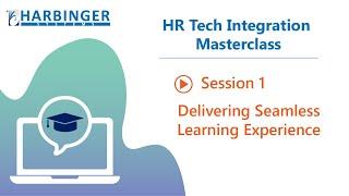 Session 1: Delivering Seamless Learning Experience