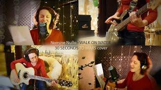 Nomine Nullo - WALK ON WATER  (30 SECONDS TO MARS cover)
