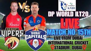 LIVE DP WORLD ILT 20 LEAGUE 24 || LIVE 17TH MATCH DESERT VIPERS VS DUBAI CAPITALS || LIVE SCORE ||