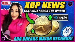 XRP News That Will SHOCK The World (ADA breaks major records!)