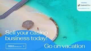 Sell casino site and go on vacation