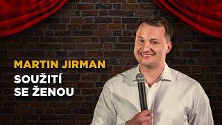 Martin Jirman: Soužití se ženou