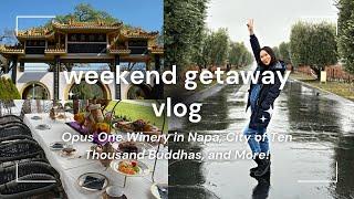 Weekend Getaway Vlog | Opus One Winery in Napa, City of Ten Thousand Buddhas, and More!