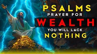 THE MIRACLE WEALTH PSALM PRAYER  GOD WILL GIVE YOU PROSPERITY 