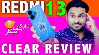 Is This Smartphone Worth Buying In 40,000PKR Redmi 13 Clear Review + Asli Sach ‼️Under 40k best ??