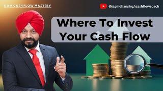 Where to Invest your Cash Flow ?  | 5 AM CASH FLOW MASTERY