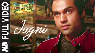 "Jugni" Full Video | Oye Lucky Lucky Oye" | Abhay Deol | Des Raj Lakhani