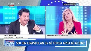 Evrim Kırmızıtaş Başaran ile Emlak Dünyası Konuğu Mert Başaran