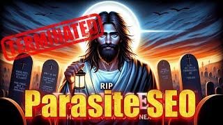 Parasite SEO Will DIE In 4 Days. Here's What To Do Next