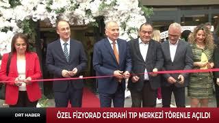 Özel Fizyorad Cerrahi Tıp Merkezi Törenle Açıldı