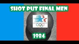 1984 Olympics – Men's shot put FINAL (15 ATTEMPTS !!!!)