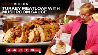 Turkey Meatloaf with Mushroom Sauce