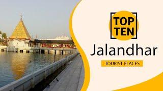 Top 10 Best Tourist Places to Visit in Jalandhar | India - English