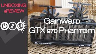 Gainward GTX 970 Phantom Unboxing & Review